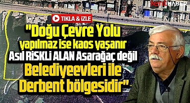 Samsun'da asıl riskli alan Asarağaç değil, Belediyevleri ve Derbent bölgesidir!