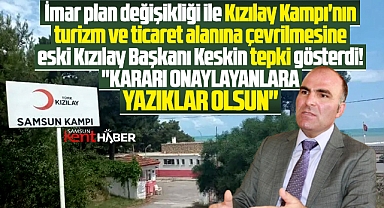 Samsun'da eski Kızılay Başkanından Kızılay Kampı tepkisi! Yazıklar olsun!