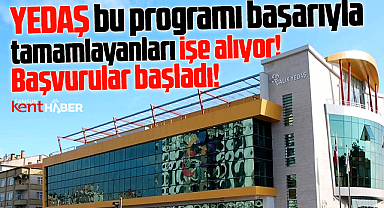 YEDAŞ bu programı tamamlayanları işe alıyor! Başvurular başladı!
