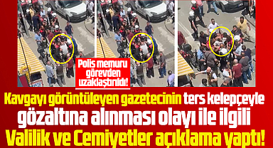 Samsun'da gazetecinin gözaltına alınması olayına Valilik ve Cemiyetler açıklama yaptı
