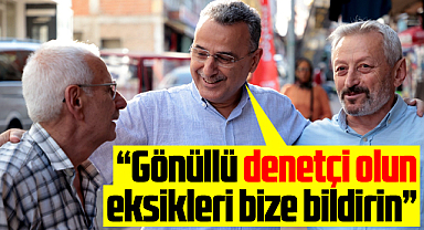 Samsun'da İlkadım Belediye Başkanı Kurnaz'dan vatandaşa çağrı! Denetçi olun