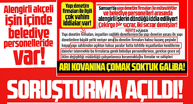 Samsun'da yapı denetim firmalarının usulsüzlük yaptığı iddiasına soruşturma açıldı