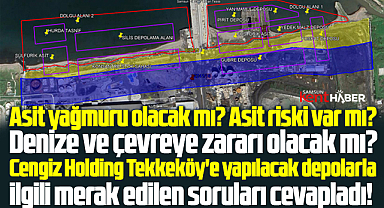 Samsun'da yapılacak depolarla ilgili Cengiz Holding iddiaları cevapladı!