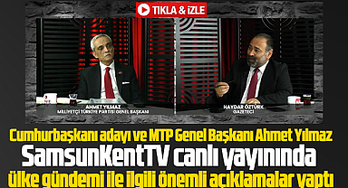Samsun Gündemi canlı yayınına Cumhurbaşkanı adayı Ahmet Yılmaz katıldı