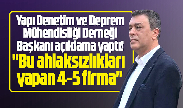 Samsun Yapı Denetim Derneği usulsüzlük yapan firmalarla ilgili açıklama yaptı