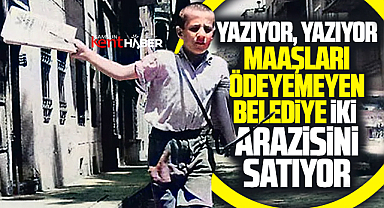 Samsun'da maaş ödeyemeyen belediye iki araziyi satışa çıkarttı
