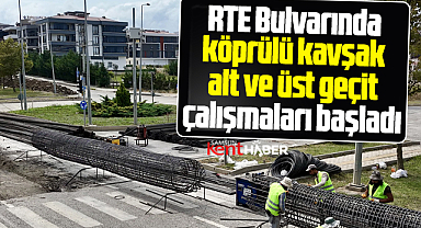 Samsun'da RTE Bulvarında köprülü kavşak ve alt-üst geçit çalışmaları başladı