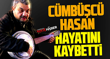 Samsun'da sokak müzisyeni cümbüşcü Hasan Yarar hayatını kaybetti