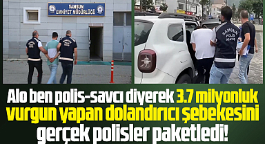 Samsun polisinden 'alo ben polis' diyerek vurgun yapan şebekeye 7 şehirde operasyon!