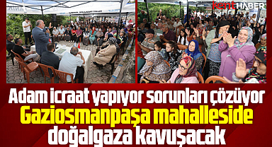 Samsun'un Canik ilçesi Gaziosmanpaşa mahallesine doğalgaz müjdesi