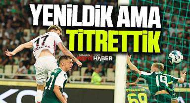 Samsunspor Atina'da Panathinaikos'a 2-1 yenildi