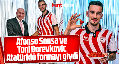 Samsunspor'da Afonso Sousa ve Toni Borevkovic Atatürklü formayı giydi