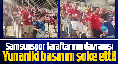 Samsunspor taraftarı Yunan basınını davranışı ile şoke etti!
