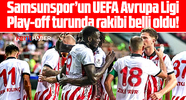 Samsunspor'un Avrupa Ligi Play-off turu rakibi Panathinaikos oldu