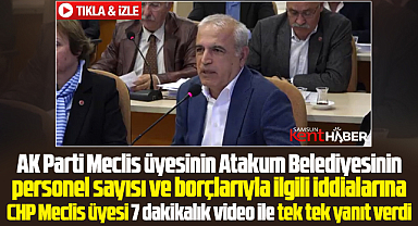 Atakum Belediyesi'nin borç ve personel sayısı iddialarına CHP'li İpek yanıt verdi