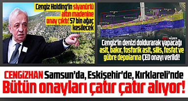 Cengiz Holding Samsun'da Eskişehir'de Kırklareli'nde onayları çatır çatır aldı