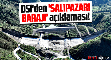 Samsun'da Salıpazarı Barajı'nda gelinen son durumu DSİ açıkladı!