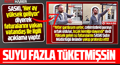Samsun SASKİ su faturalarını yakan vatandaş ile ilgili açıklama yaptı