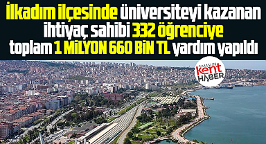 İlkadım Belediyesi 332 öğrenciye toplam 1 milyon 660 bin TL yardım yaptı
