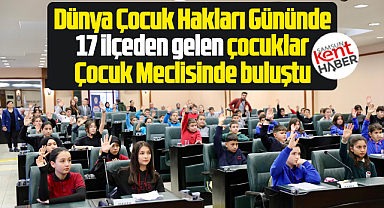 Samsun'da 17 ilçeden 86 çocuk Çocuk Meclisinde biraraya geldi
