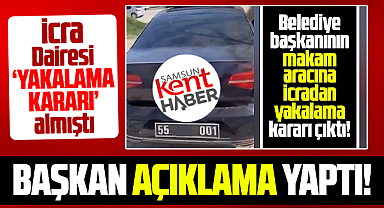 Samsun'da makam aracına yakalama kararı ile ilgili başkan açıklama yaptı