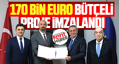 Samsun Ticaret ve Sanayi Odası 170 bin Euro bütçeli projeyi imzaladı