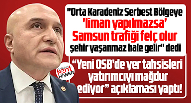 Samsun trafiği felç olur! Erhan Usta'dan Serbest Bölge açıklaması!