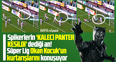 Samsunspor kalecisi Okan, Konya maçında panter kesildi