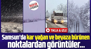 Samsun'a kar geldi! Samsun'da kar yağan noktalardan görüntüler