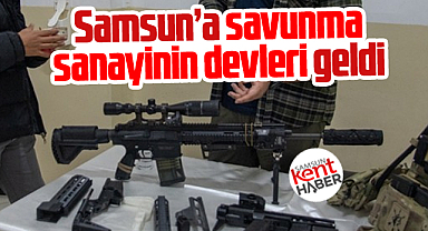 Samsun'a savunma sanayinin dev firmaları geldi!
