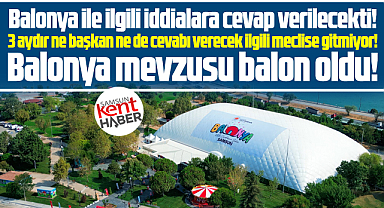 Samsun'da Balonya ile ilgili iddialara cevap verilecekti! 3 aydır erteleniyor!