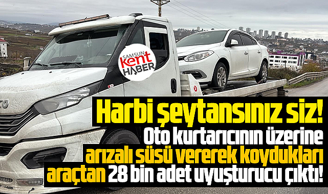 Samsun'da zehir tacirlerinden, şeytana pabuçunu ters giydirecek yöntem!