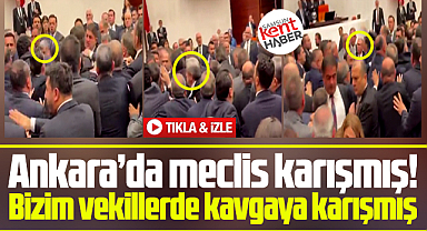 Samsun milletvekilleri TBMM'de çıkan kavganın ortasında kaldı