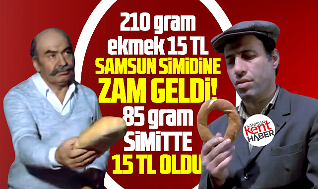 Samsun simidine zam geldi! Ekmek fiyatından satılacak!