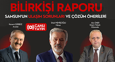 Samsun'un ulaşım sorunları! Bilirkişi Raporunda tartışılıyor