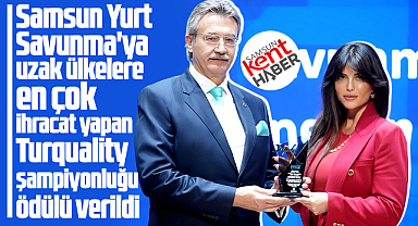 Samsun Yurt Savunma'ya Turquality şampiyonluğu ödülü verildi