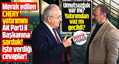 Chery Samsun yatırımından vaz mı geçti? Chery ile ilgili işte son açıklama!