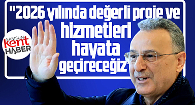 İhsan Kurnaz açıkladı! 2026 yılında değerli projeleri hizmete geçireceğiz