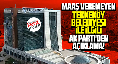 Samsun'da maaş ödeyemeyen Tekkeköy Belediyesi ile ilgili AK Parti'den açıklama
