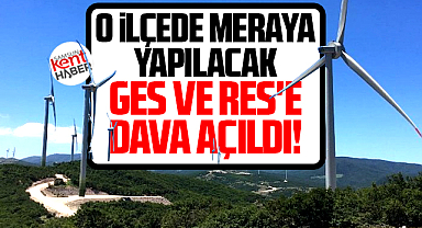 Samsun'da o ilçede meraya yapılacak GES ve RES'e dava açıldı