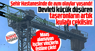 Samsun'da TOKİ inşaatında maaş alamayan işçiler vinçlerin üzerine çıktı