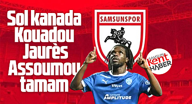 Samsunspor'dan sol kanada Kouadou Jaurès Assoumou transferi