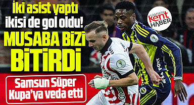 Süper Kupa'ya Samsunspor veda etti! Fenerbahçe 2-0 kazandı