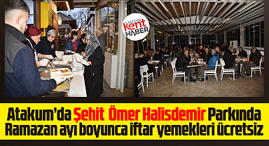 Atakum Belediyesi iftar yemeklerini Ramazan boyunca ücretsiz sunacak
