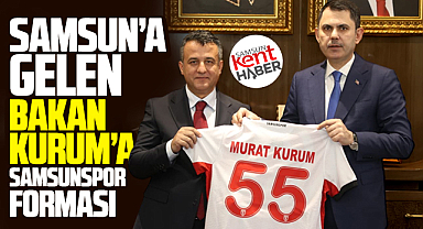Halit Doğan, Bakan Murat Kurum'a Samsunspor forması hediye etti