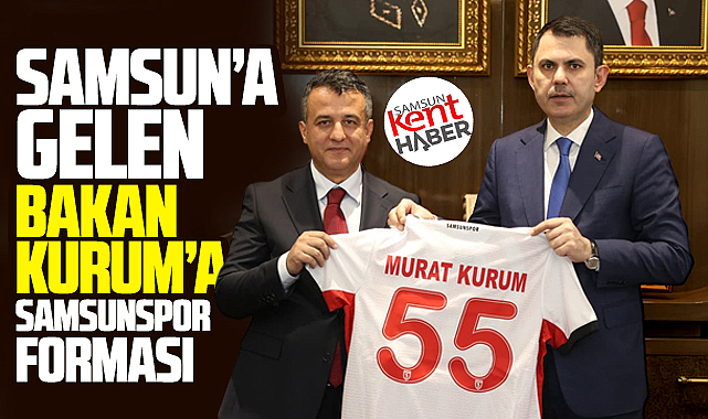 Halit Doğan, Bakan Murat Kurum'a Samsunspor forması hediye etti