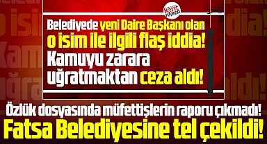 Samsun Büyükşehir o daire başkanı ile ilgili müfettiş raporlarını talep etti
