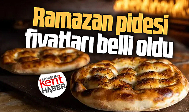 Samsun'da 2026 yılı Ramazan pidesi satış fiyatları belli oldu