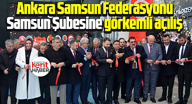 Samsun'da ASFED Samsun Şube binasına görkemli açılış