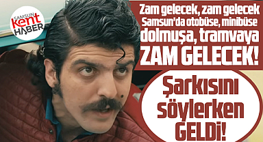 Samsun'da otobüse, minibüse, dolmuşa, tramvaya yine zam geldi!